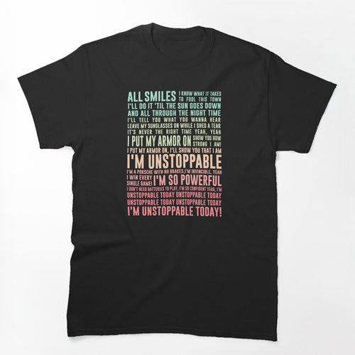 UNSTOPPABLE - SIA - Music Lyrics Shirt
