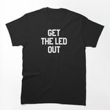 Get The Led Out As Seen On Norman Reedus Ride Shirt