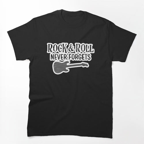 Rock & Roll Never Forgets Shirt