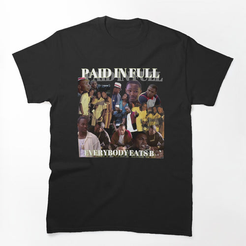 Animal Paid In Full- Everybody Eats B Cool Graphic Gifts Shirt