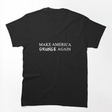 MAGA Make America Grunge Again Shirt