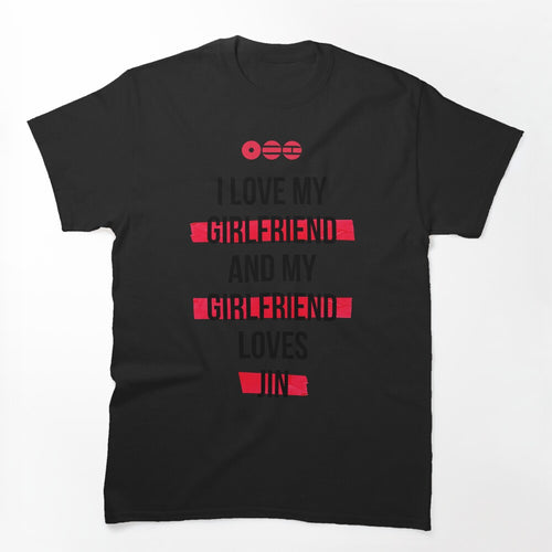 JIN - I Love My Girlfriend And My Girlfriend Loves JIN Shirt