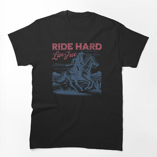 Ride Hard Live Free Cowboy Shirt