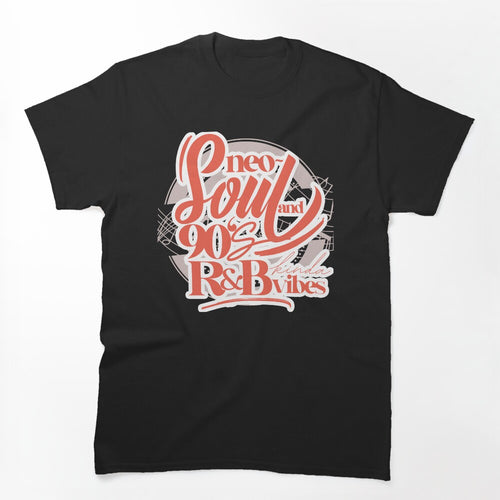NEO-SOUL AND 90'S R&B KINDA VIBES Shirt