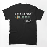 Left Of The Dial Shirt