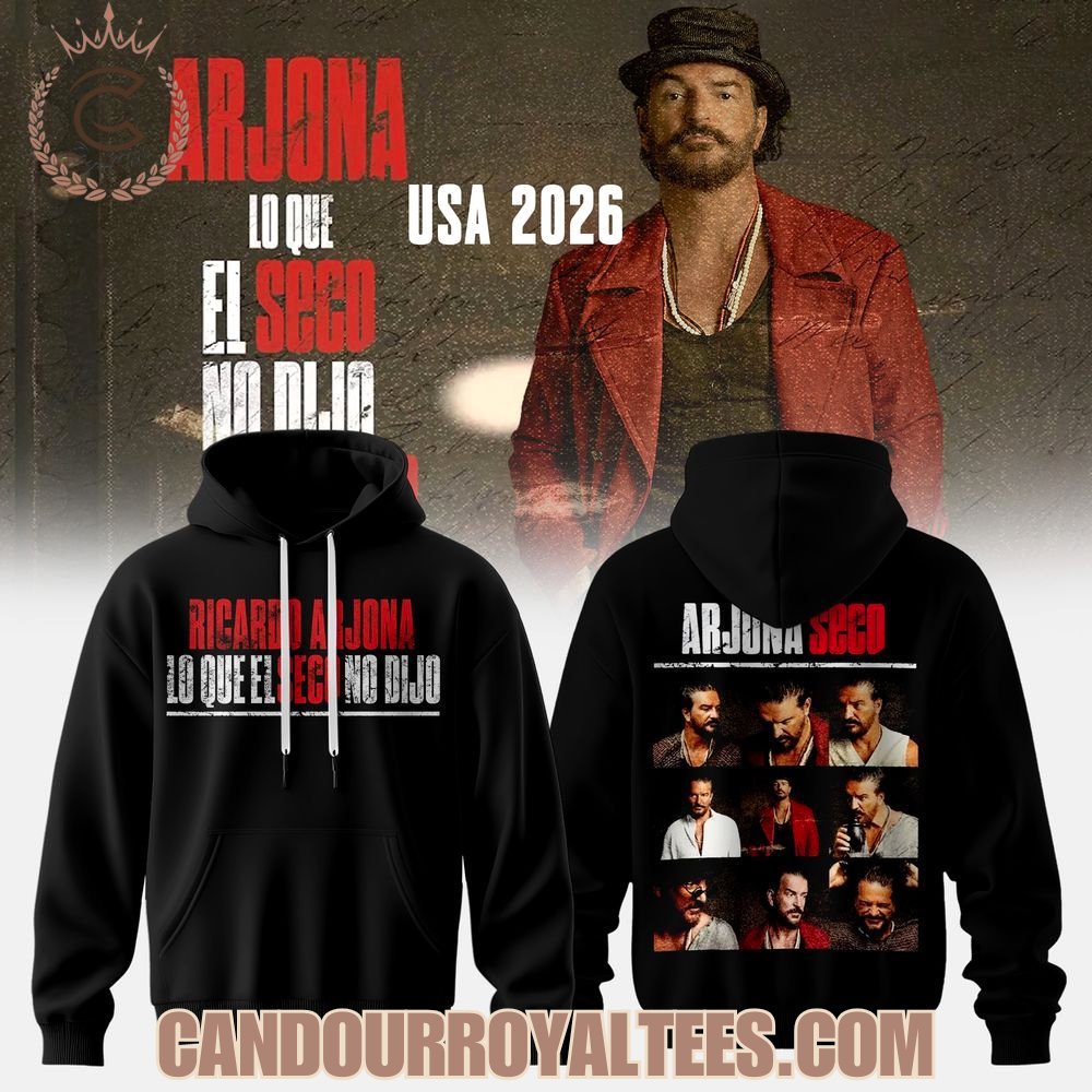 2026 Ricardo Arjona LO QUE EL SECO NO DIJO TOUR Hoodie