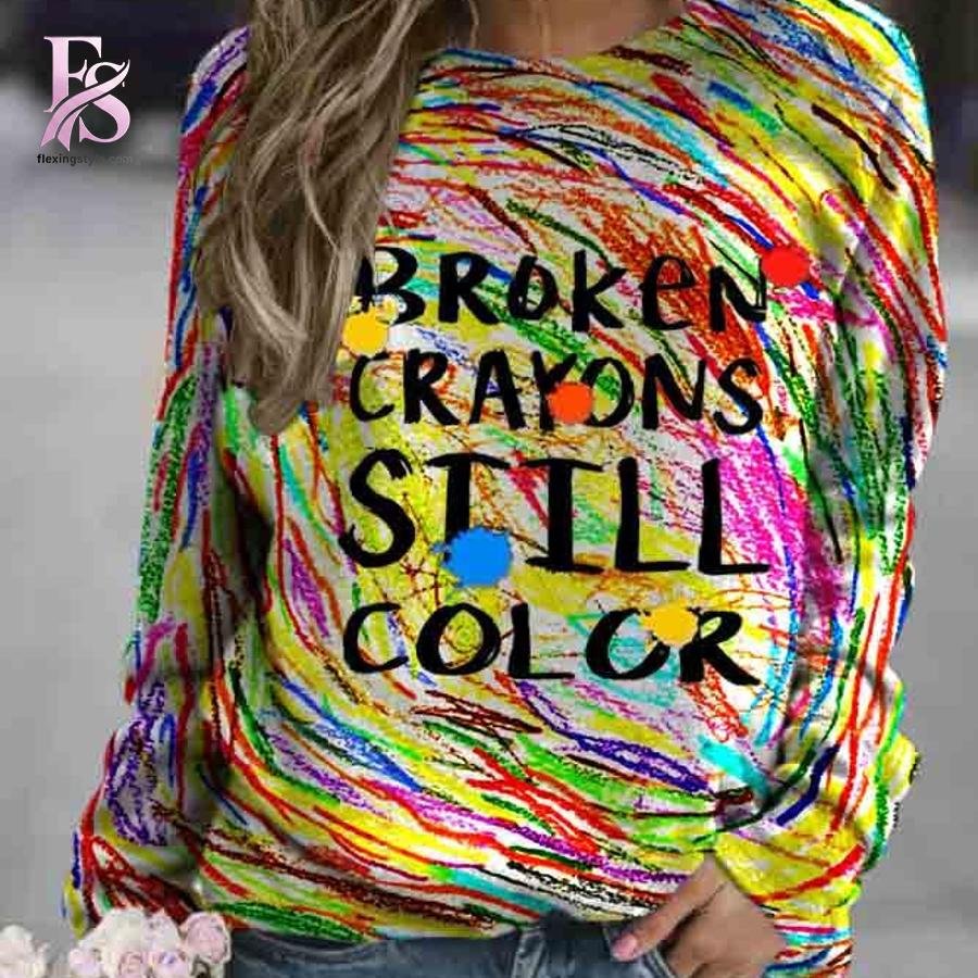 Broken Crayons Still Color Sweatshirt