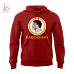 Caucasians Special Edition Hoodie