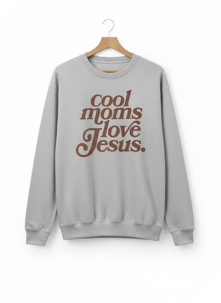 Cool Moms Love Jesus Sweatshirt