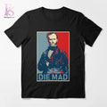 Die Mad Sherman T Shirt