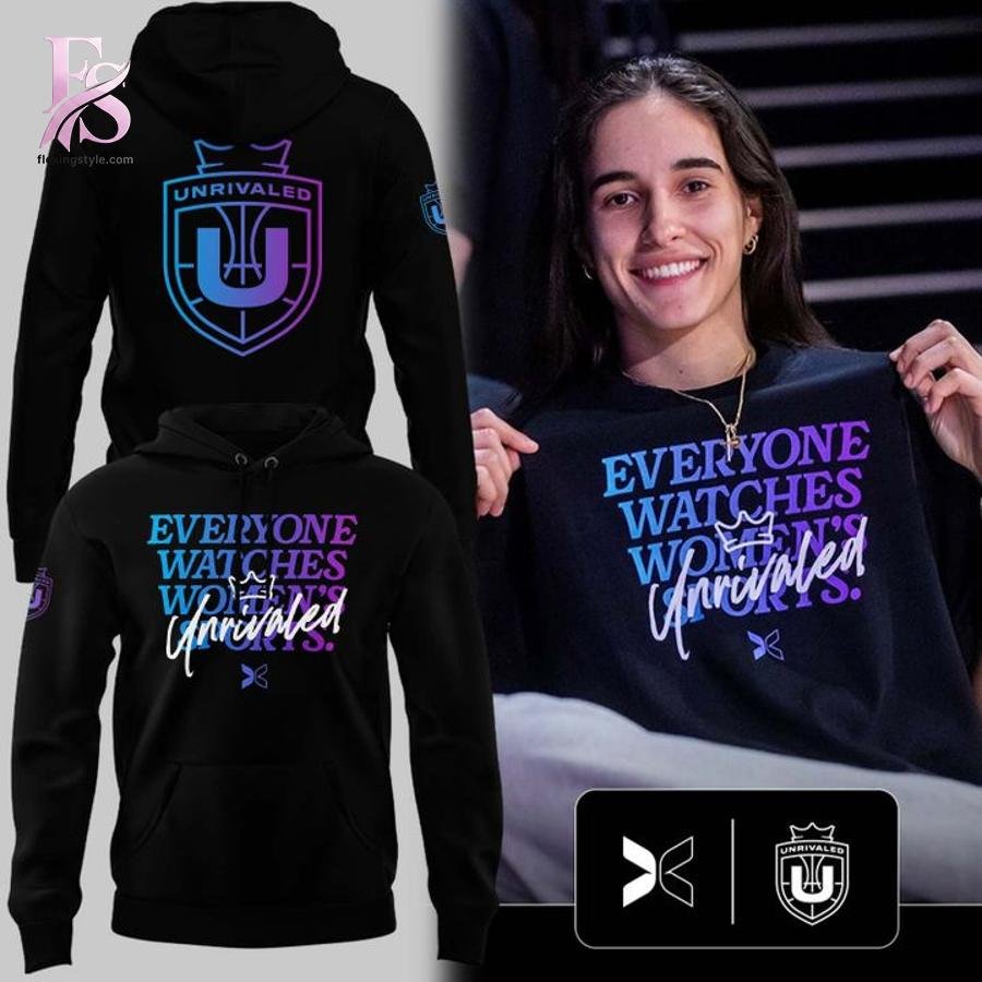 Everyone Watches Women’s Sports Unrivaled Hoodie