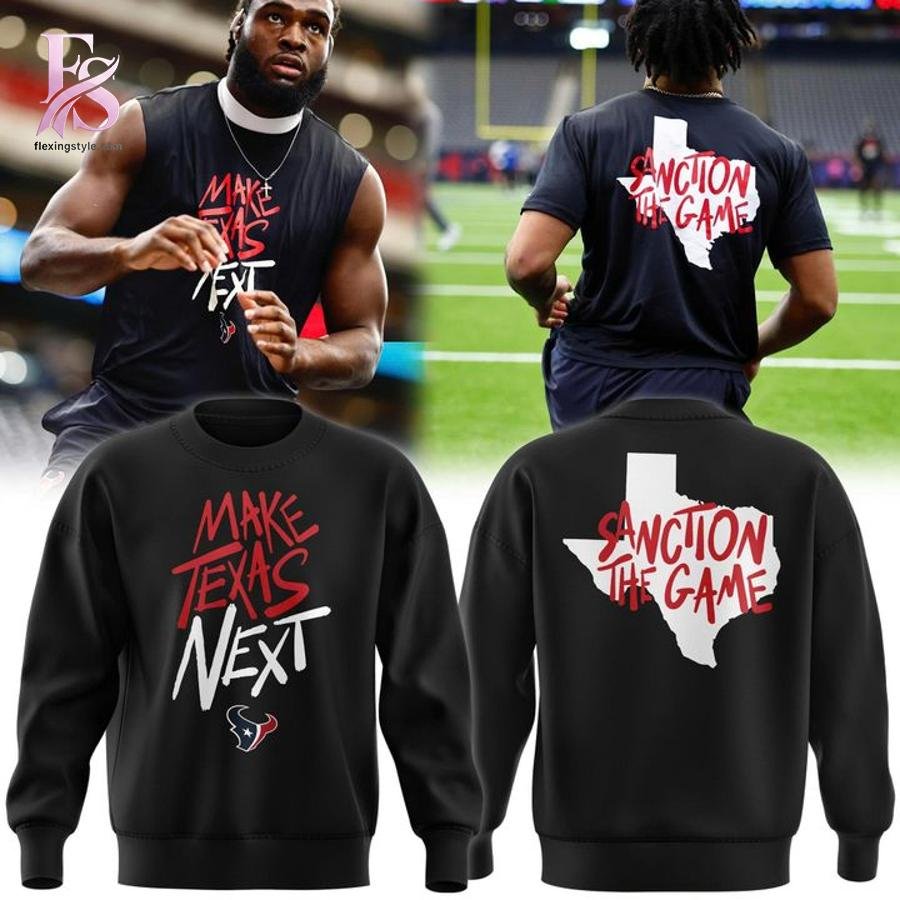 Houston Texans Make Texas Next Hoodie