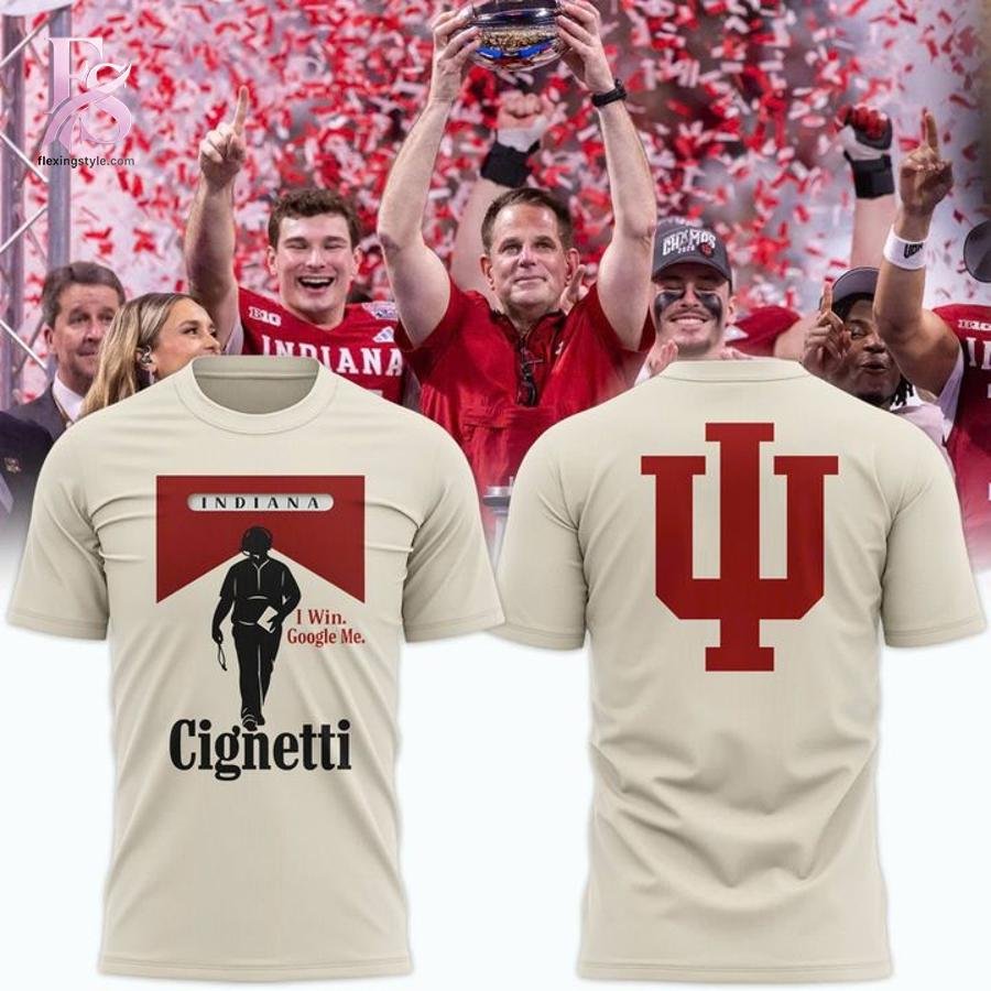 Indiana Hoosiers Football Coach Curt Cignetti I Win Google Me T-shirt