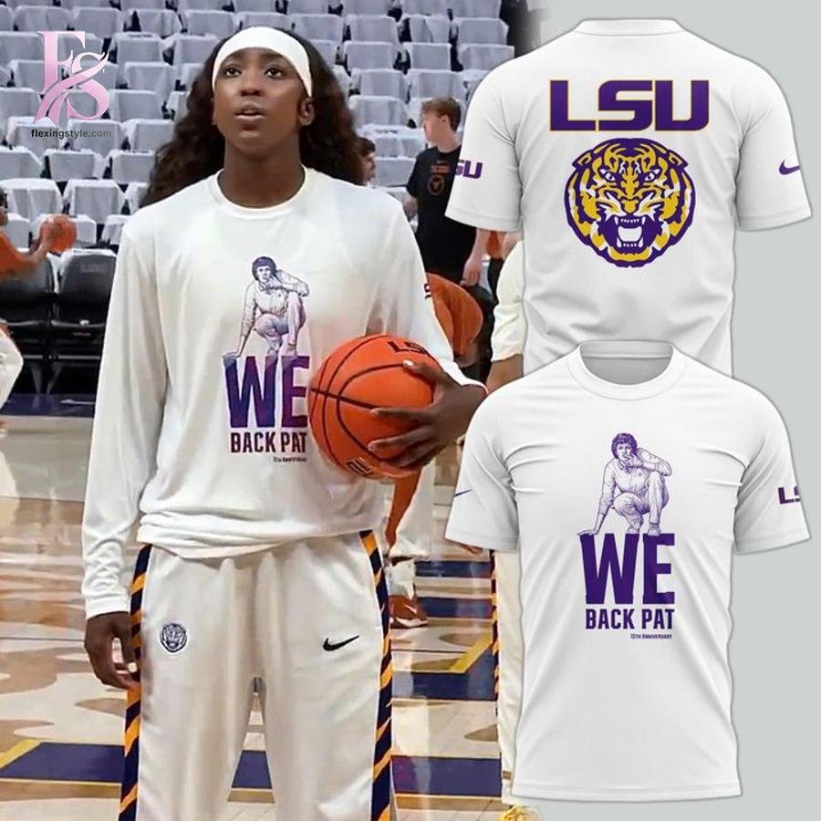 LSU Tigers Women’s Basketball We Back Pat Shirt