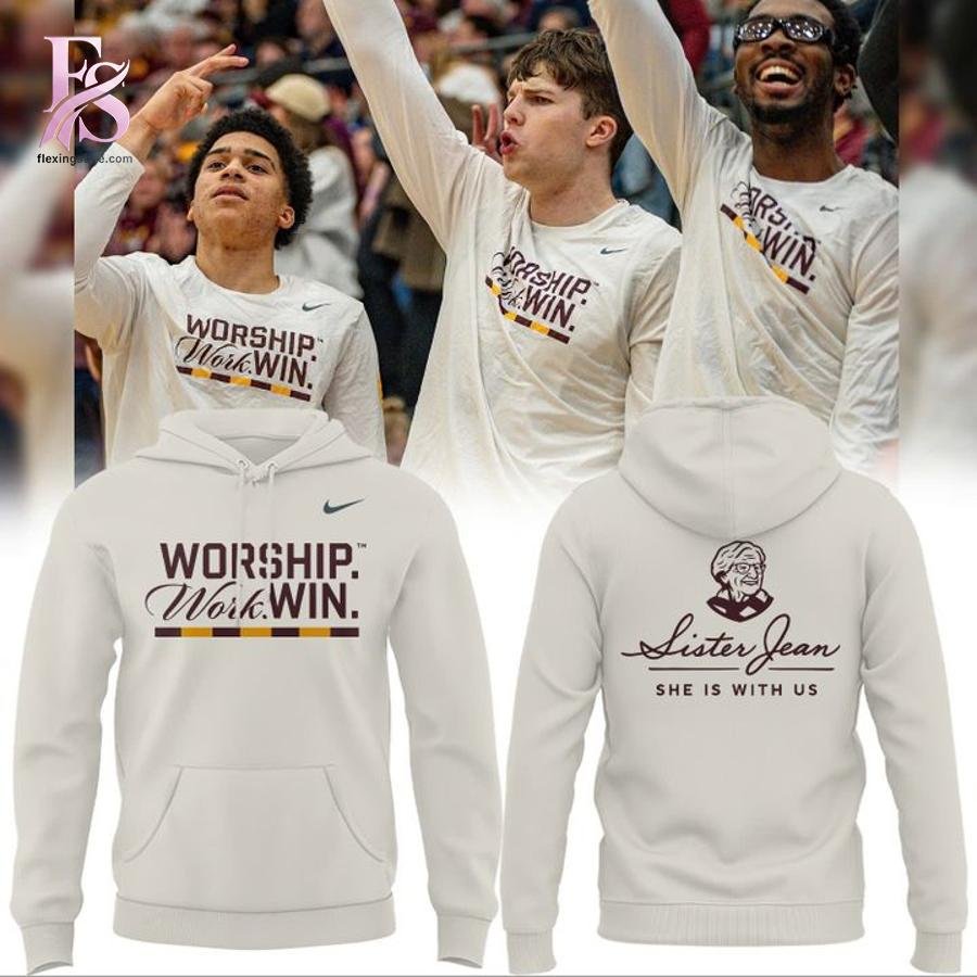 Loyola Ramblers Store Sister Jean Worship Work Win Hoodie