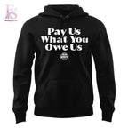 Pay Us What You Owe Us Happy Women’s History Month Hoodie