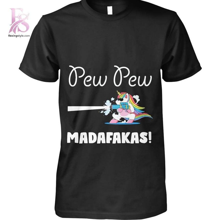 Pew Pew Madafakas Unicorn Shirt