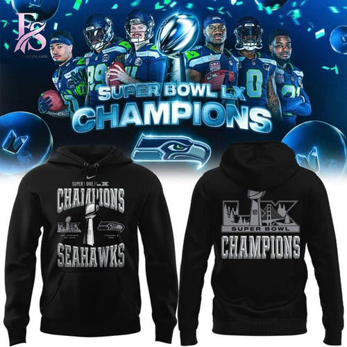 Seattle Seahawks Super Bowl LX Champions Hoodie