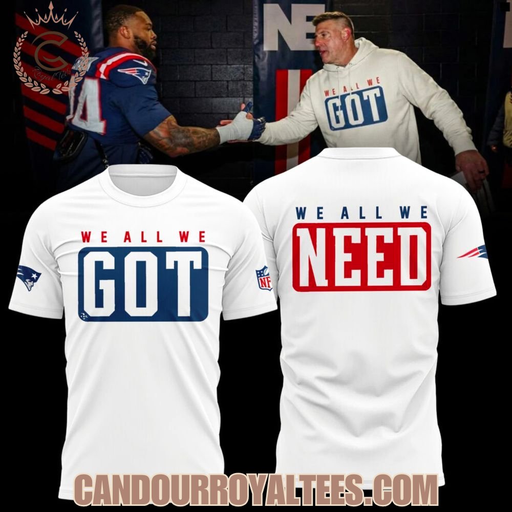 Coach Mike Vrabel New England Patriots We All We Got, We All We Need Hoodie