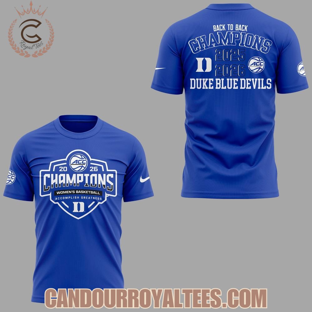 Duke Blue Devils Back To Back Champions 2026 ACC Women’s Tournament Tshirt, Hoodie