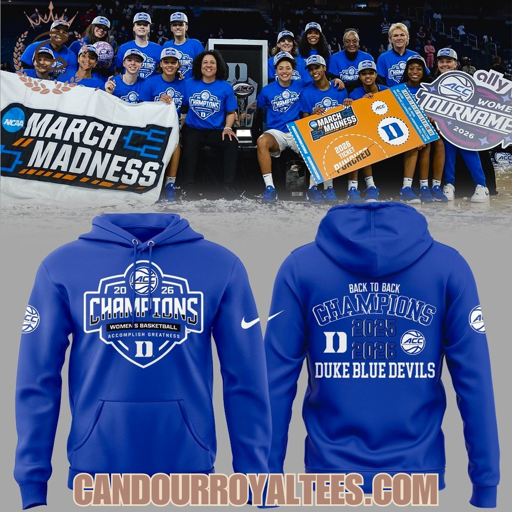 Duke Blue Devils Back To Back Champions 2026 ACC Women’s Tournament Tshirt, Hoodie