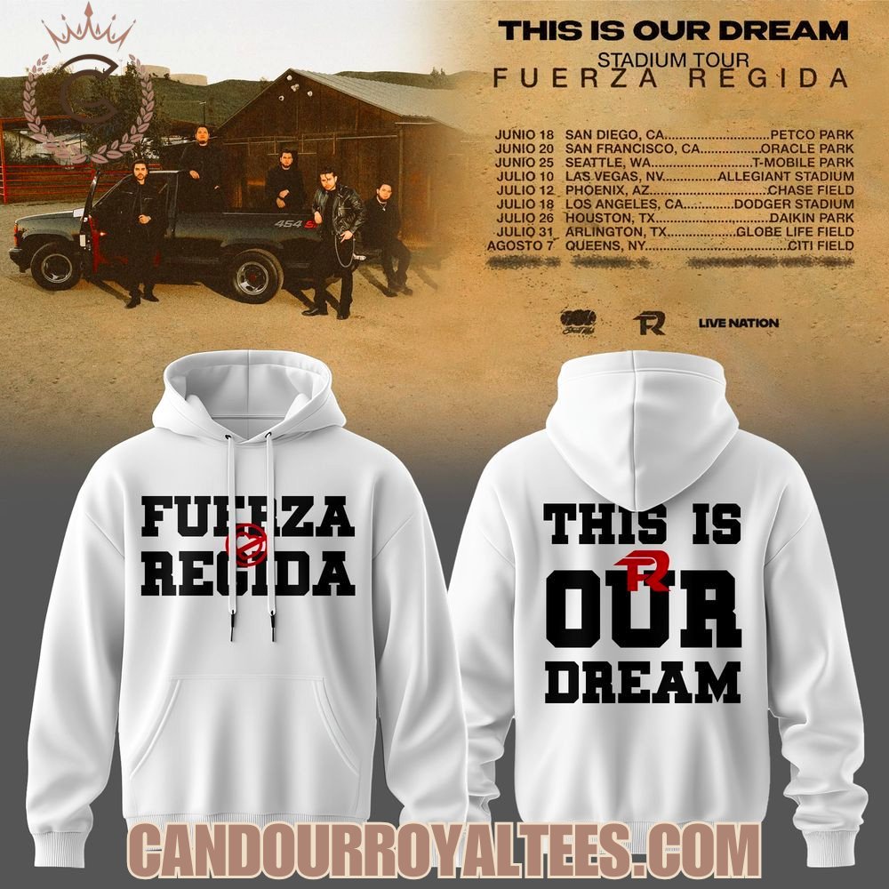 Fuerza Regida This Is Our Dream Stadium Tour 2026 Hoodie - White