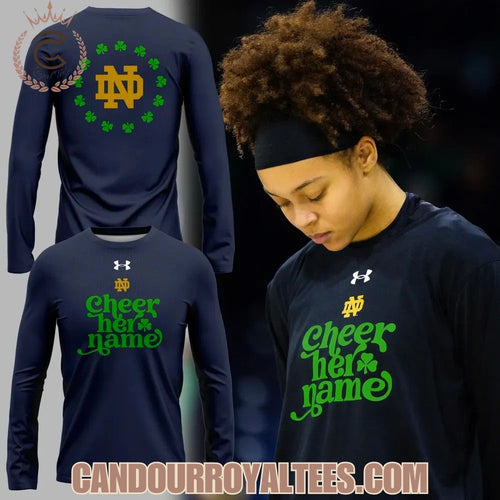 Notre Dame Basketball Cheer Her Name Long Sleeve Shirt