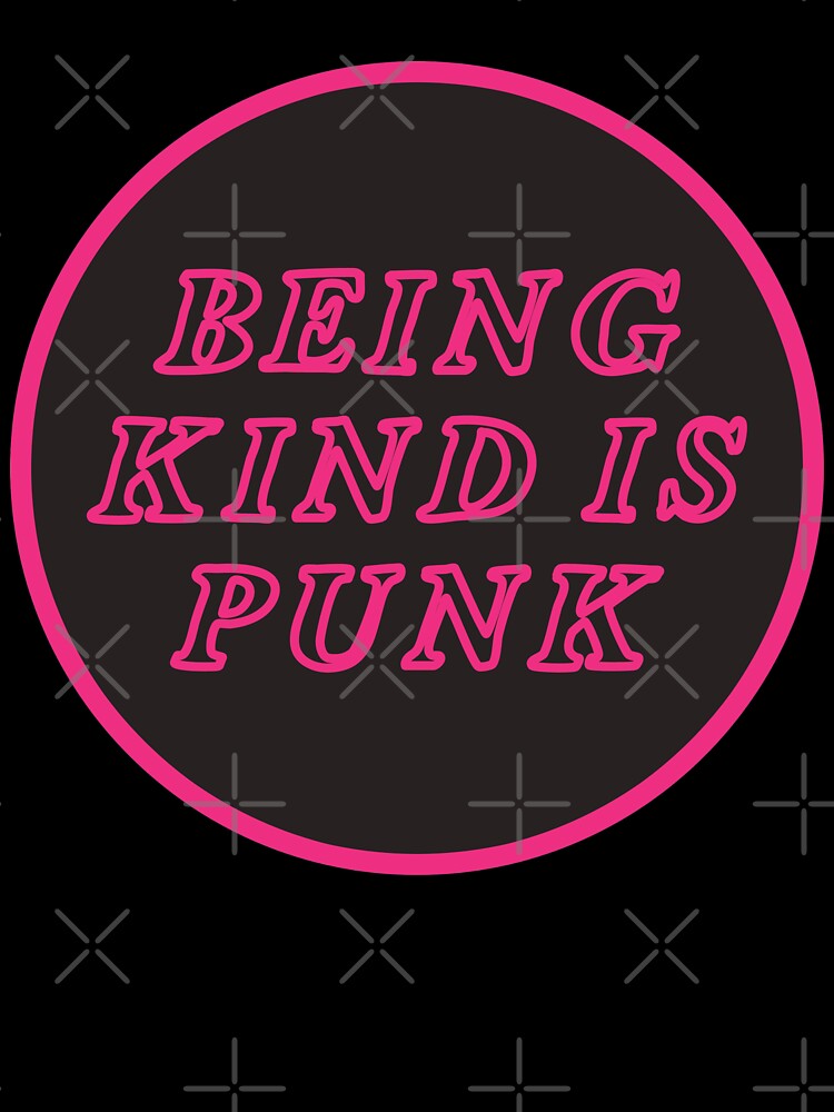 Being Kind Is Punk Pink Shirt