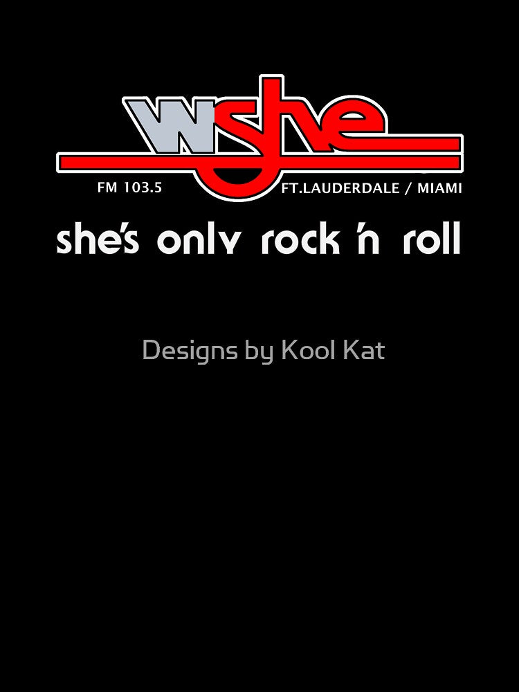 WSHE FM 103 5 She's Only Rock 'N Roll Shirt