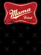 MAMA TRIED Shirt