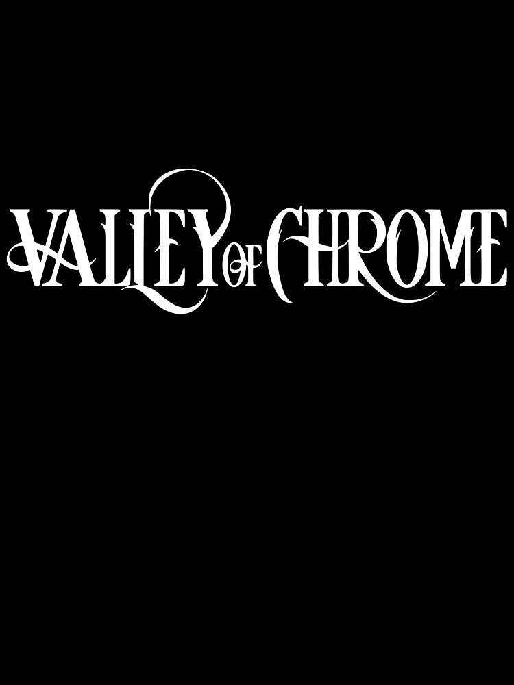 Valley Of Chrome HD Logo Ver 3 Shirt