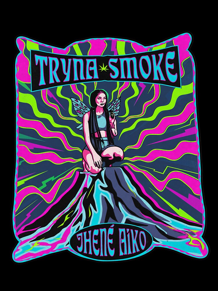 Tryna Smoke Jhené Aiko Shirt