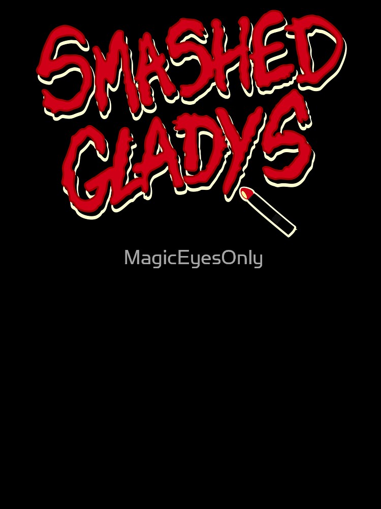 Smashed Gladys Shirt