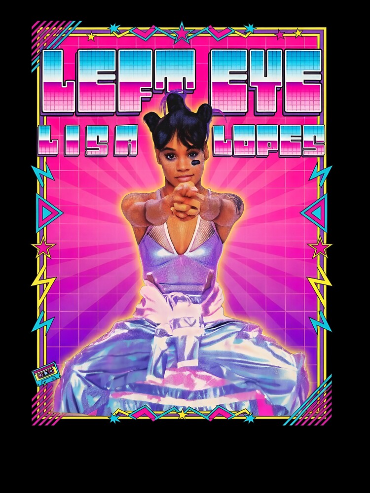 Left Eye Lisa Lopes 90s Music Icon Shirt