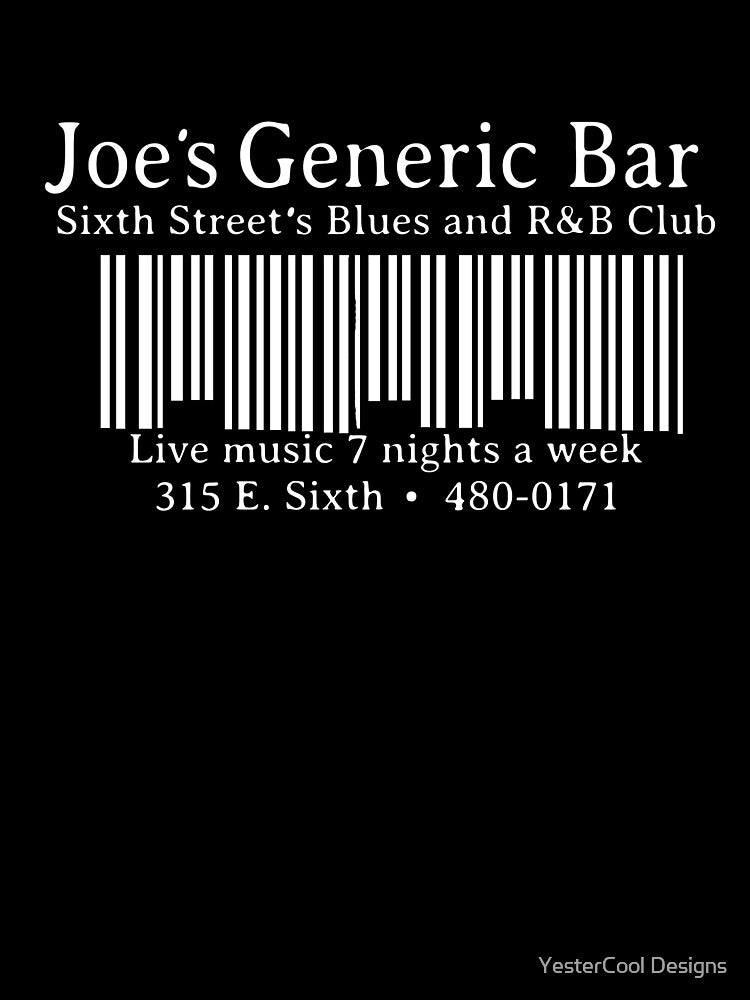 Joe's Generic Bar - Austin Tx Sixth Street Shirt