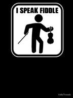 I SPEAK FIDDLE Shirt