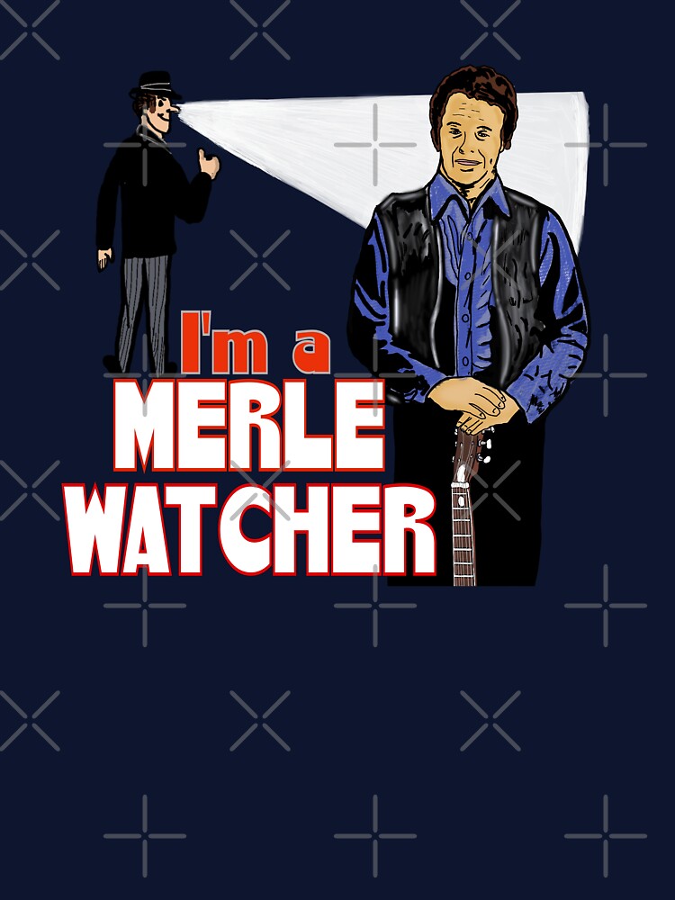 I'm A Merle Watcher Shirt