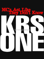 Krs 1 - Mc's Act Like They Don't Know Shirt