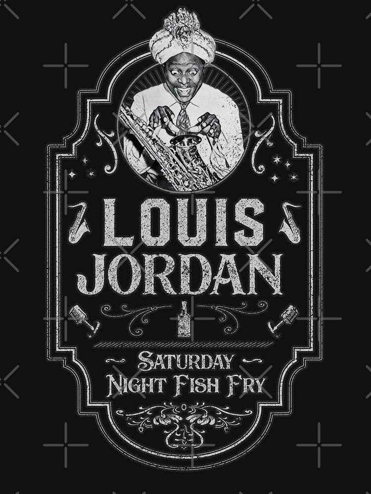 Louis Jordan Saturday Night Fish Fry Shirt