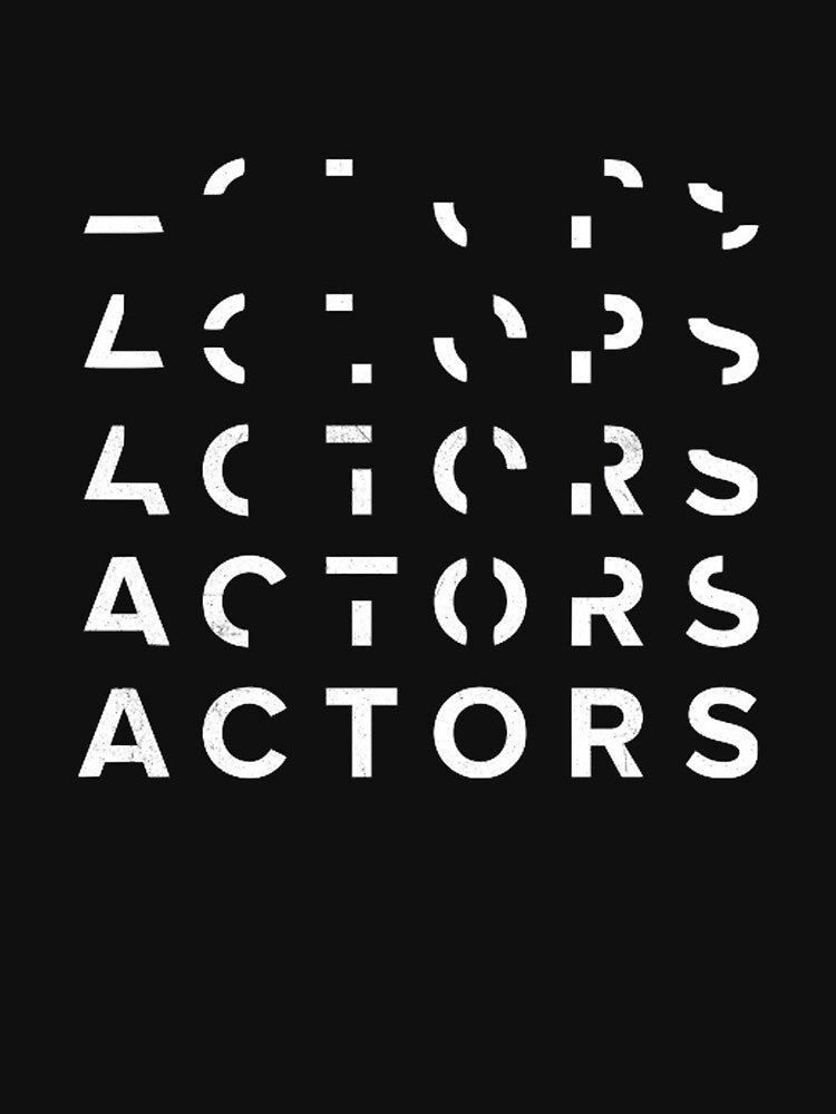 ACTORS - It Will Come To You Shirt