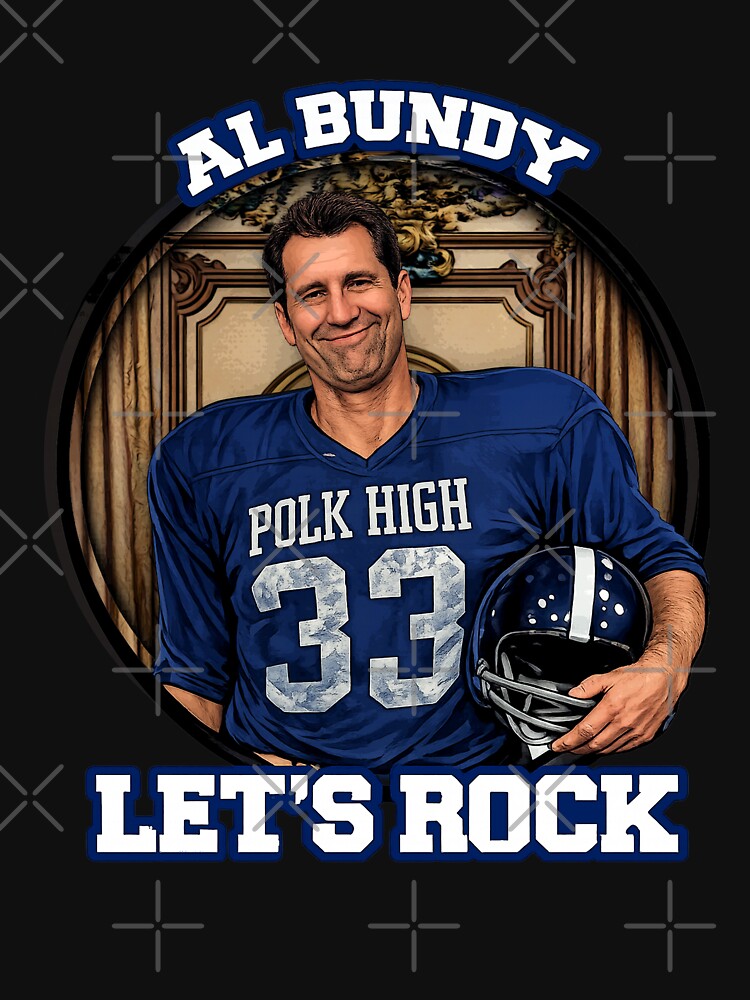 Al Bundy - Lets Rock Shirt
