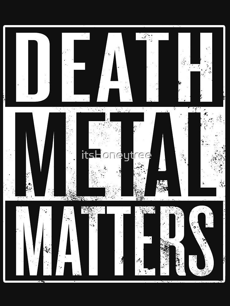 Death Metal Matters Shirt