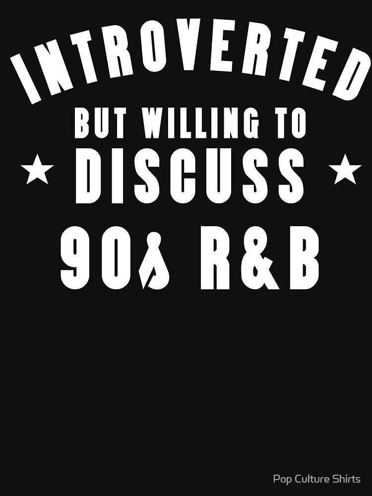 Introverted Except 90s R&B Shirt