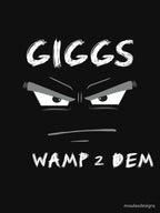 Giggs- Wamp 2 Dem Shirt