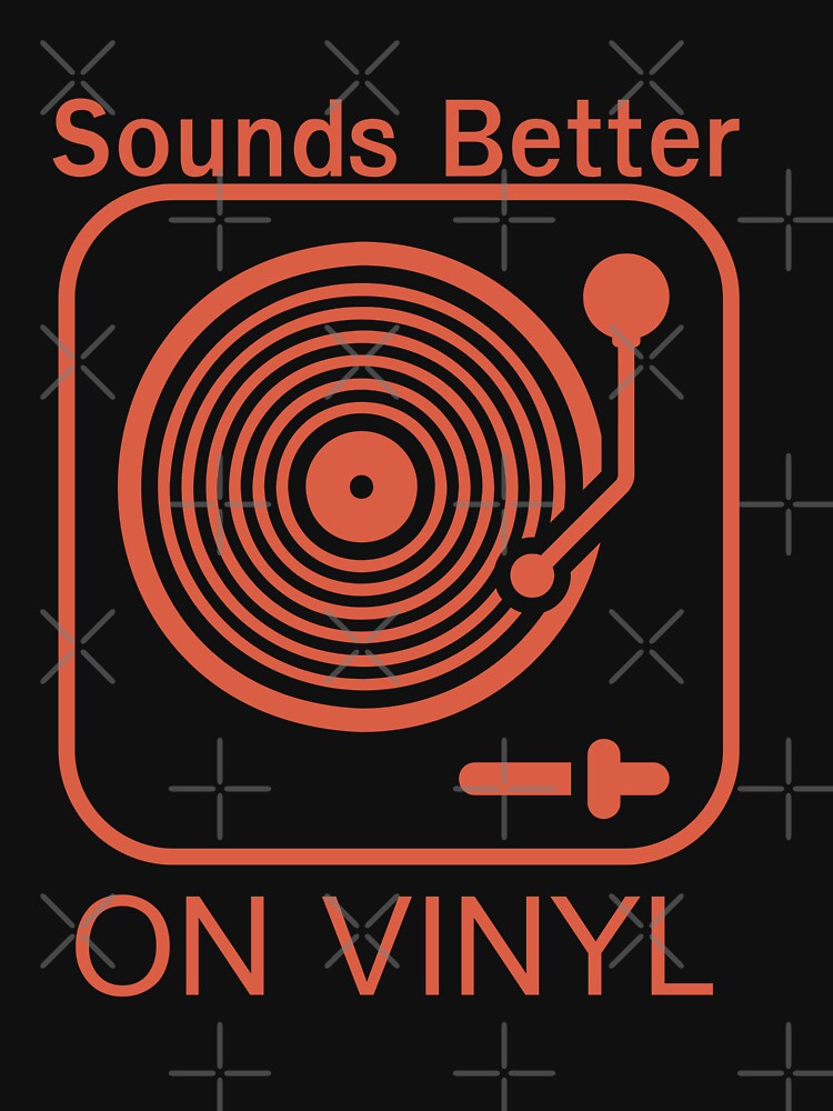 Sounds Better On Vinyl T - Vintage Vinyl LP Record Player Turntable Shirt
