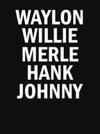 Waylon Willie Merle Hank Johnny Shirt