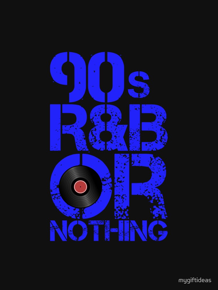 90s R&B Or Nothing Shirt