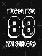 Fresh For 88 You Suckers Wht - Boogie Down Productions Shirt
