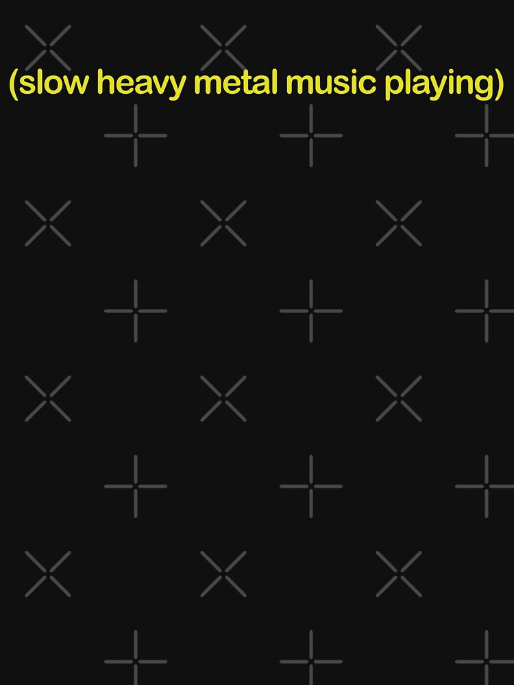 Slow Heavy Metal Music Plays Subtitles Shirt