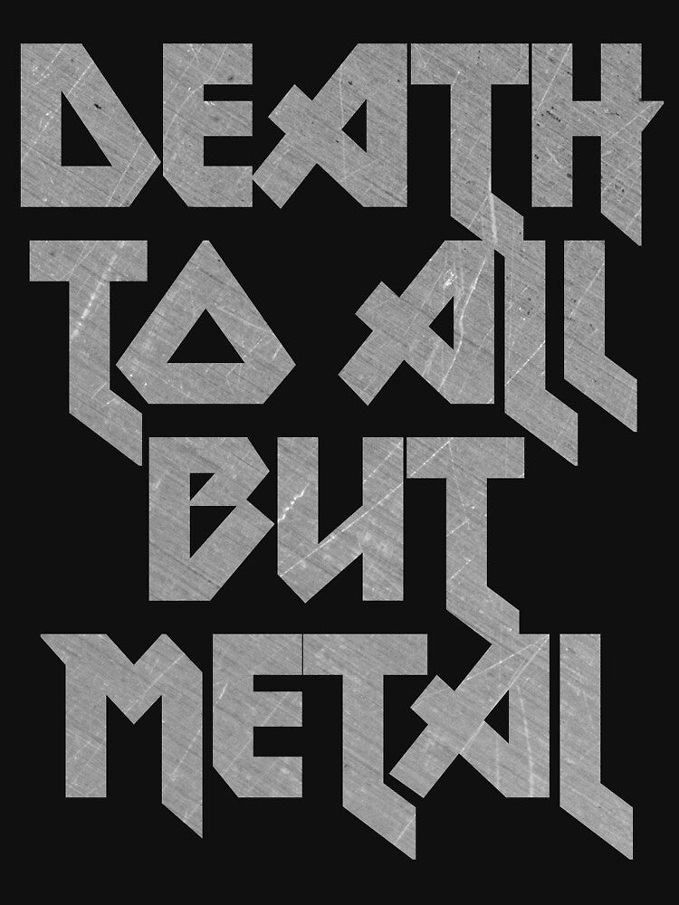 Death To All But Metal Shirt
